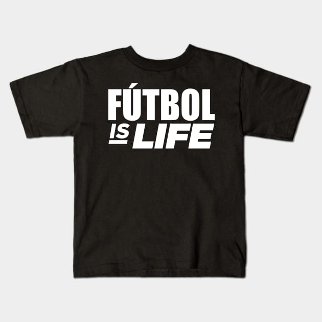 Futbol is Life Kids T-Shirt by oskibunde